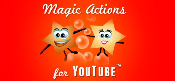 Magic Actions for YouTube